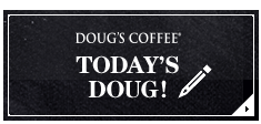 TODAY'S DOUG!